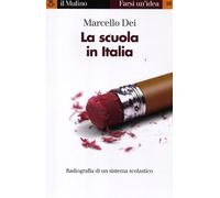 La scuola in Italia. Radiografia di un sistema scolastico