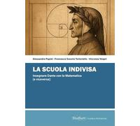 La scuola indivisa. Insegnare Dante con la matematica (e viceversa)
