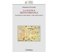 La scuola mediterranea. Una diversa narrazione e una storia nuova