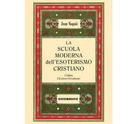 La scuola moderna dell'esoterismo cristiano