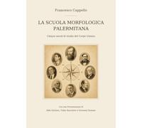 La Scuola Morfologica Palermitana: Cinque secoli di studio del Corpo Umano