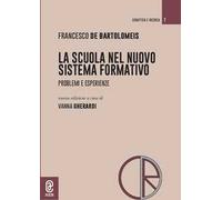 La scuola nel nuovo sistema formativo. Problemi e esperienze