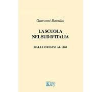 La scuola nel Sud d'Italia. Dalle origini al 1860