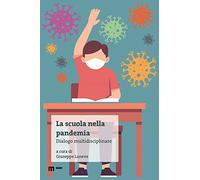 La scuola nella pandemia. Dialogo multidisciplinare