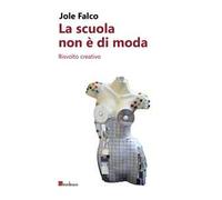 La scuola non è di moda. Risvolto creativo