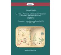 La Scuola Popolare Agraria di Montecchio e il maestro Giovanni Bartolomei (1922-1936). Classe quinta e sesta elementare a Montecchio (TR) dal 1922 al 1936
