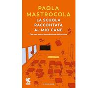 La scuola raccontata al mio cane