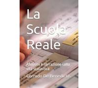 La Scuola Reale: Aforismi e narrazione sulla vita scolastica