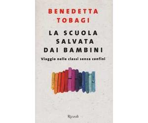 La scuola salvata dai bambini. Viaggio nelle classi senza confine