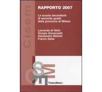 La scuola secondaria di secondo grado della provincia di Milano. Rapporto 2007