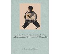 La scuola semiotica di Tartu-Mosca nel carteggio tra J. Lotman e B. Uspenskij