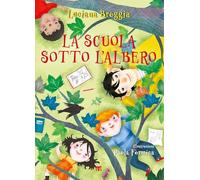 La scuola sotto albero. Ediz. illustrata