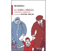 La scuola suonata. Maestronze e genitorazzi