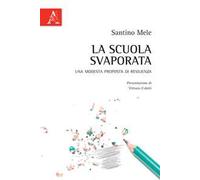 La scuola svaporata. Una modesta proposta di resilienza