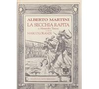 La secchia rapita di Alessandro Tassoni. Ediz. illustrata