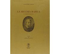 Tassoni,Alessandro. - La Secchia Rapita e scritti poetici.