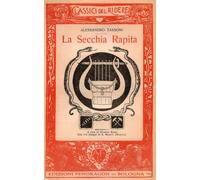 La secchia rapita (rist. anast. 1918) - Tassoni Alessandro
