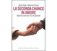 La seconda chance in amore. Quando si ama non si è mai perdenti