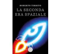 La seconda era spaziale
