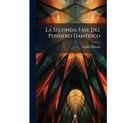 La Seconda Fase Del Pensiero Dantesco