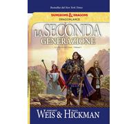 La seconda generazione. La guerra del Chaos. DragonLance. Vol. 1