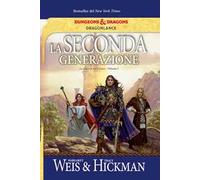 La seconda generazione. La guerra del Chaos. DragonLance. Vol. 1