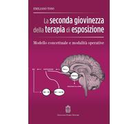 La seconda giovinezza della terapia di esposizione. Modello concettuale e ...