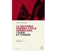 La seconda guerra civile americana. I Diari di Turner