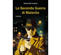 La seconda guerra di Malavita - De Lorenzo Valerio