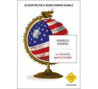 La seconda guerra fredda. Lo scontro per il nuovo dominio globale