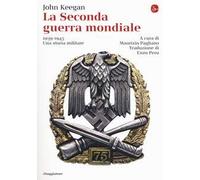 La seconda guerra mondiale. 1939-1945. Una storia militare