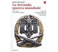 La seconda guerra mondiale. 1939-1945. Una storia militare