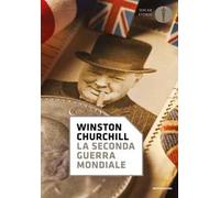 La seconda guerra mondiale - Churchill Winston