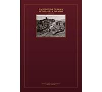 La Seconda Guerra Mondiale a Piraino: Romanzo Storico seconda guerra mondiale