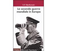 La Seconda Guerra Mondiale In Europa