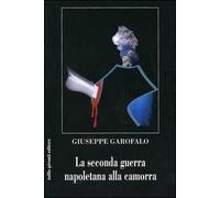 La seconda guerra napoletana alla camorra