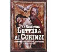 La seconda Lettera ai corinzi. Introduzione, versione, commento - Lorusso ...