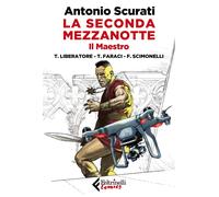 La seconda mezzanotte. Il maestro - Scurati Antonio