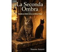 La Seconda Ombra: Quando un gatto arriva un attimo prima
