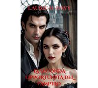 La Seconda Opportunità del Vampiro: Di fronte al Tradimento, Dovrà Scegliere-Umanità o il Mondo del Vampiro