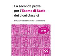 La seconda prova per l'Esame di Stato 2025 dei Licei classici. Latino: 10 ...