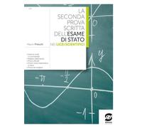 La seconda prova scritta dell'esame di Stato nei Licei Scientifici