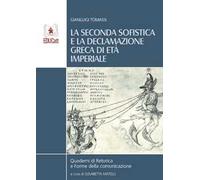 La seconda sofistica e la declamazione greca di età imperiale
