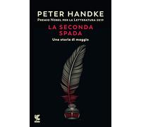La seconda spada. Una storia di maggio