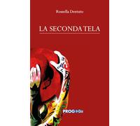La seconda tela - 2026 - Progedit (Romanzi e racconti)