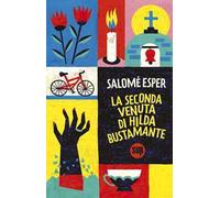 La seconda venuta di Hilda Bustamante - Esper Salomé