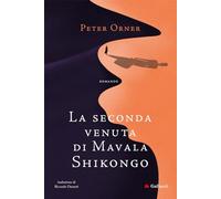 Libri Peter Orner - La Seconda Venuta Di Mavala Shikongo