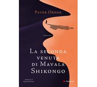 La seconda venuta di Mavala Shikongo - Orner Peter