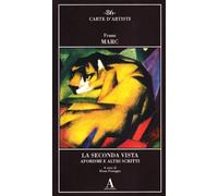 La seconda vista aforismi e altri scritti