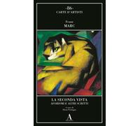 La seconda vista. Aforismi e altri scritti - Marc Franz